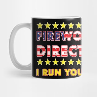 Fireworks Director I Run You Run Mug